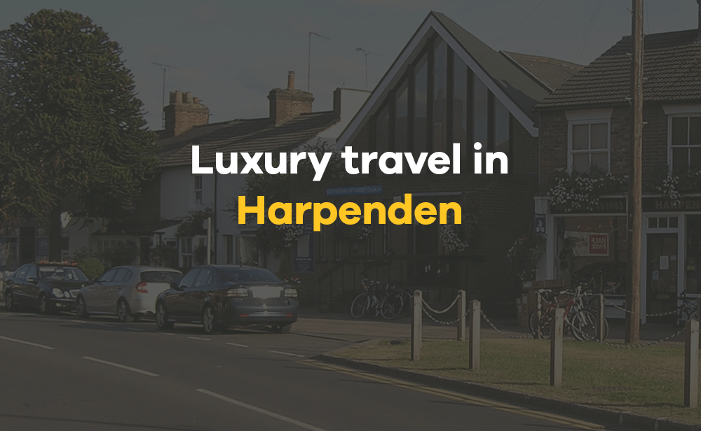 Luxury travel experience in Harpenden, showcasing elegant accommodations and scenic landscapes.